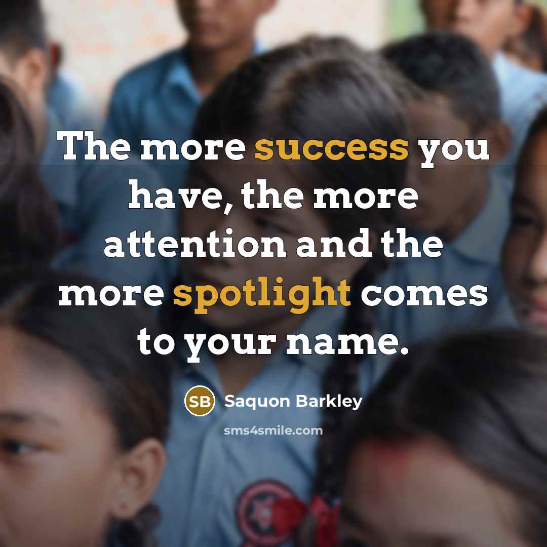 “The more success you have, the more attention and the…” quote by Saquon Barkley