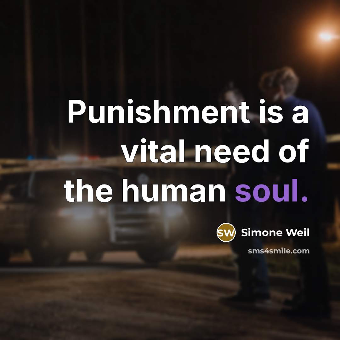 “Punishment is a vital need of the human soul.…” quote by Simone Weil