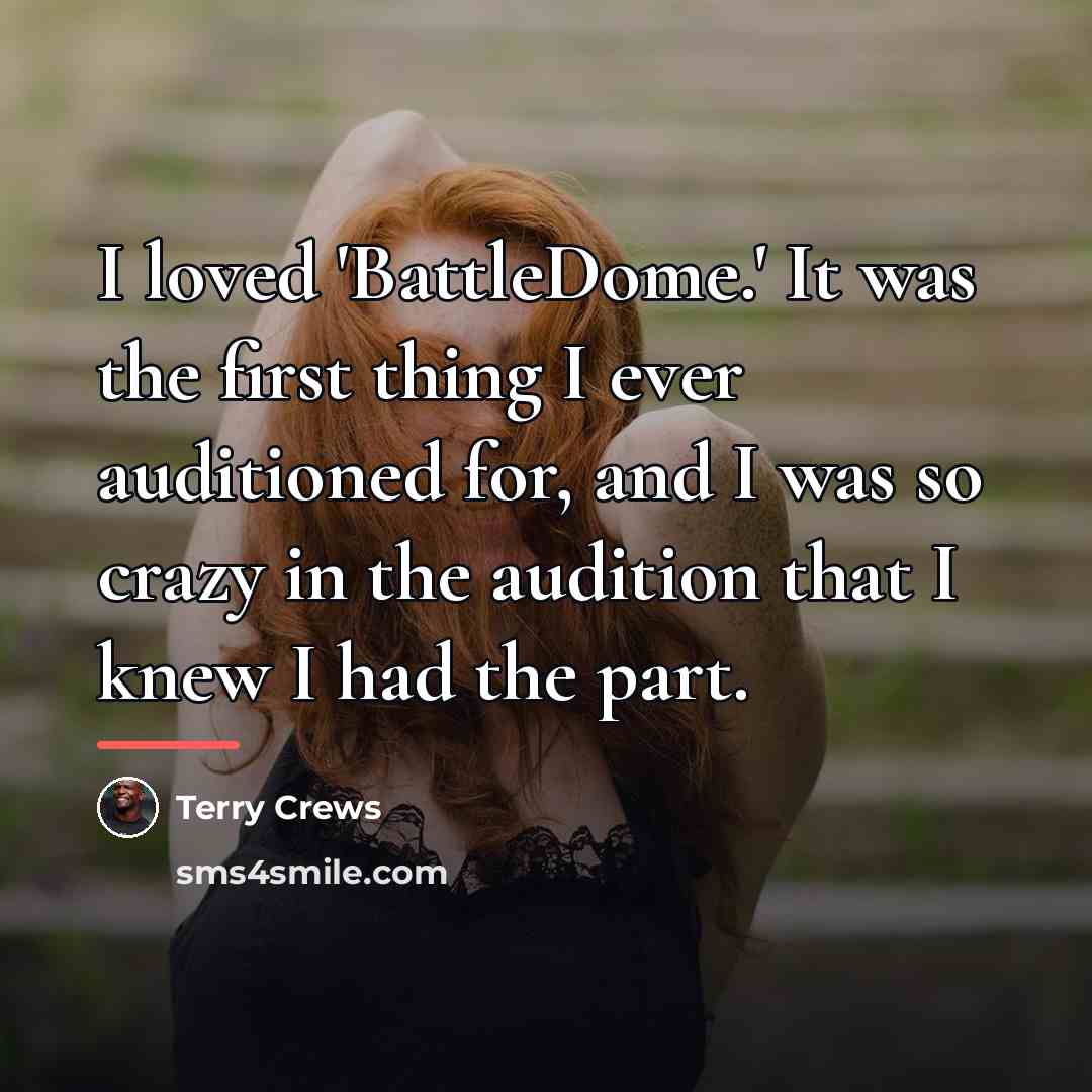 “I loved 'BattleDome.' It was the first thing I ever…” quote by Terry Crews