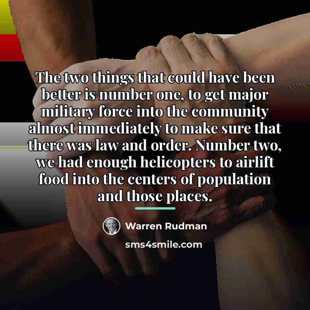 “The two things that could have been better is number…” quote by Warren Rudman