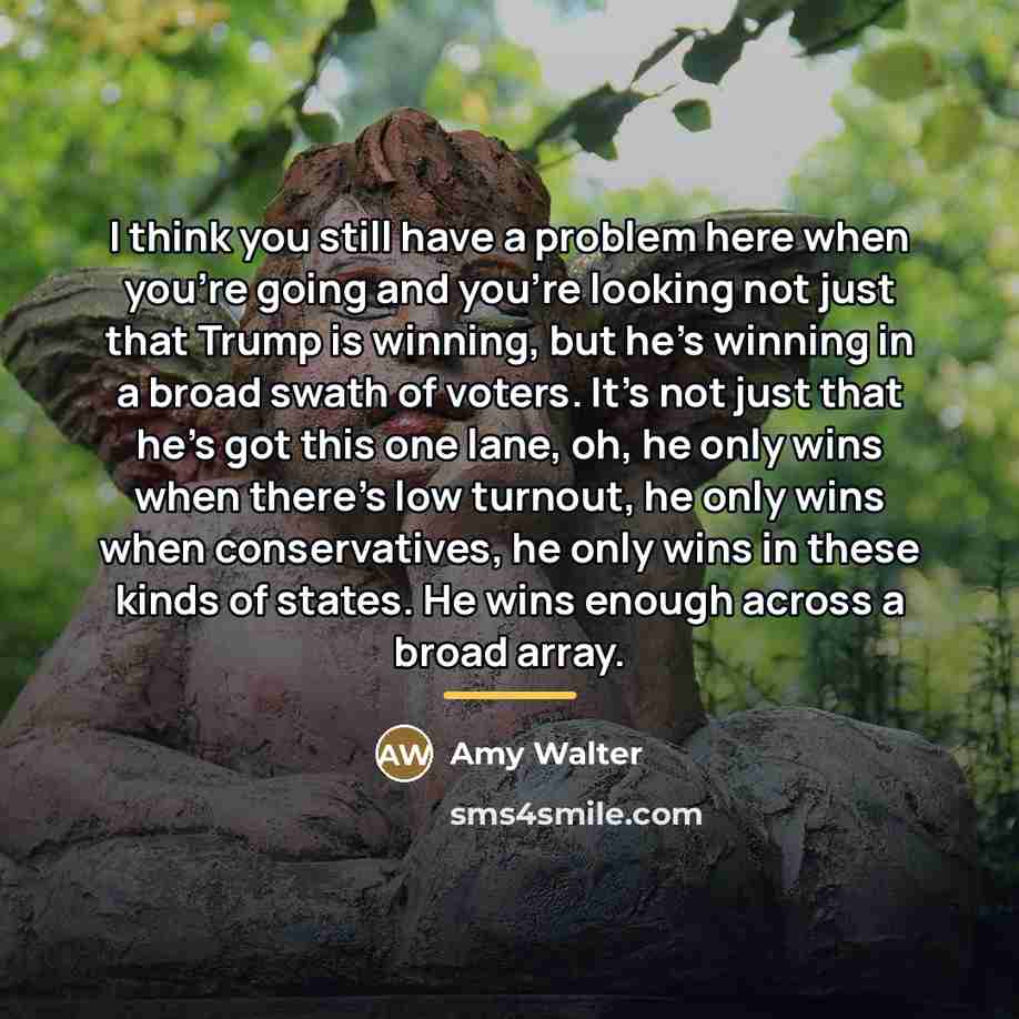 “I think you still have a problem here when you're…” quote by Amy Walter