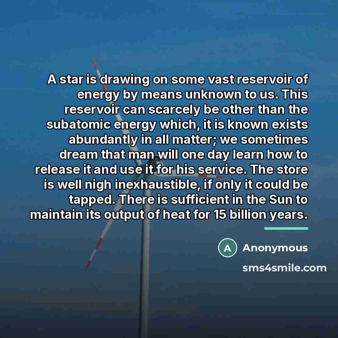 “A star is drawing on some vast reservoir of energy…” quote by Anonymous
