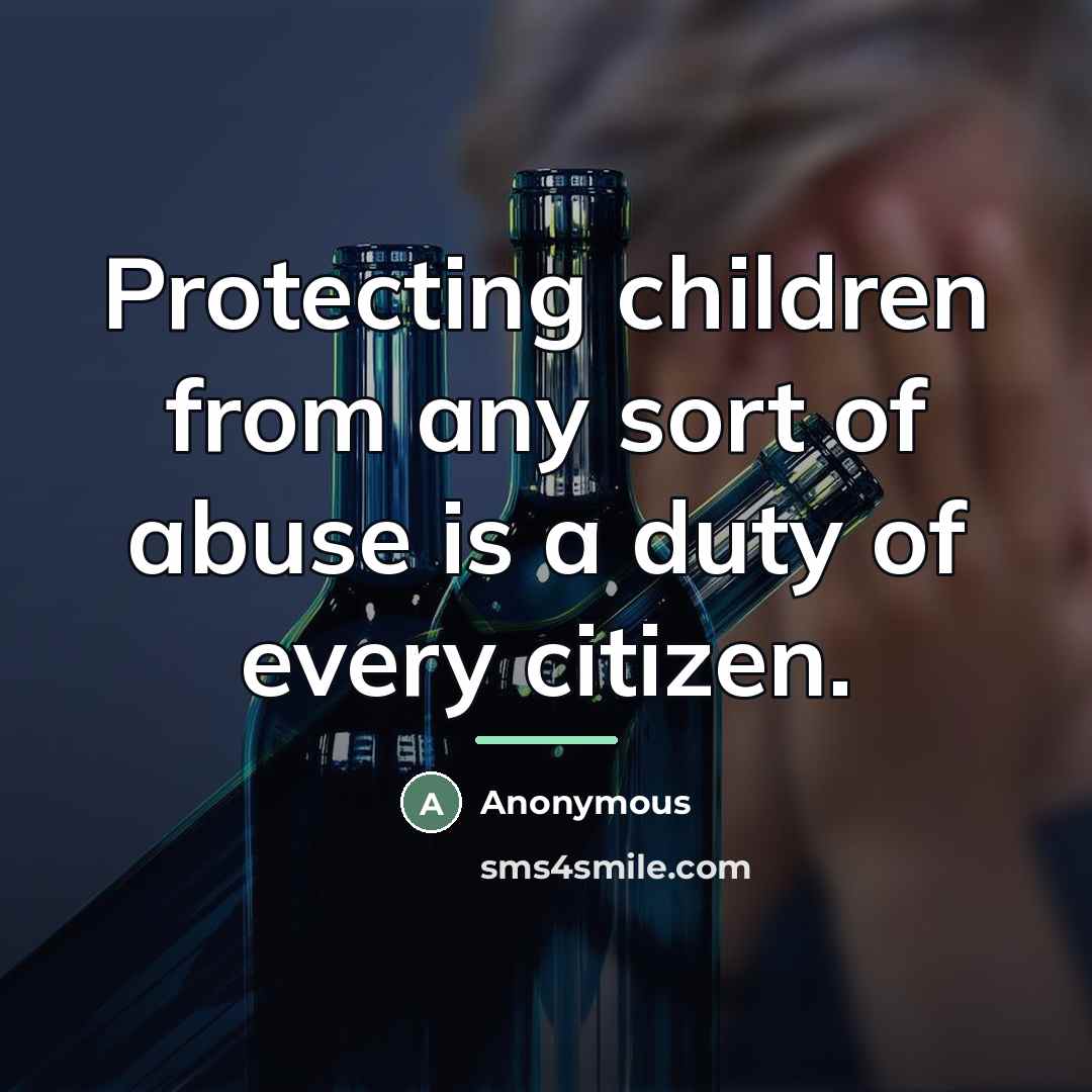 “Protecting children from any sort of abuse is a duty…” quote by Anonymous