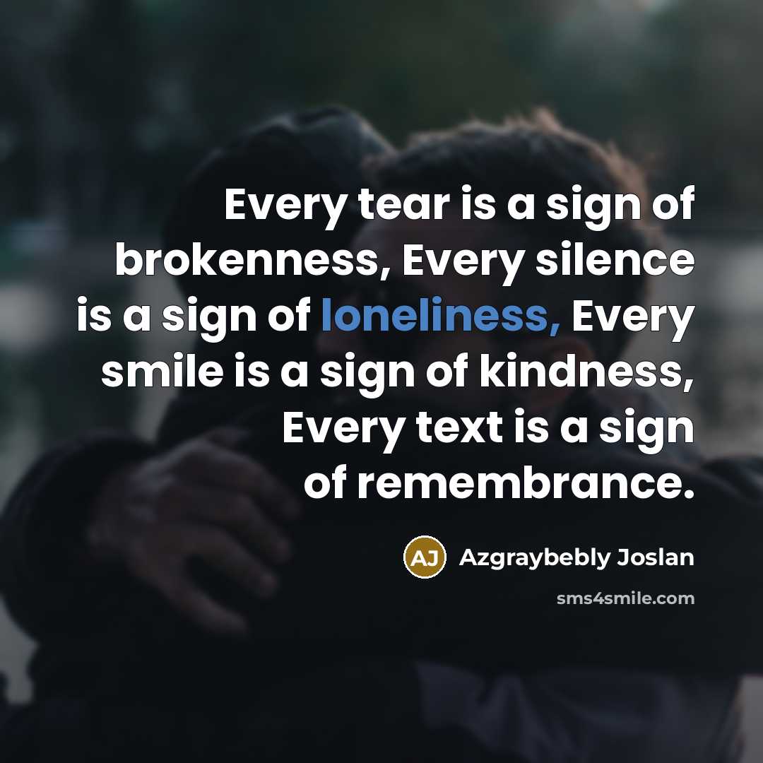 “Every tear is a sign of brokenness, Every silence is…” quote by Azgraybebly Joslan