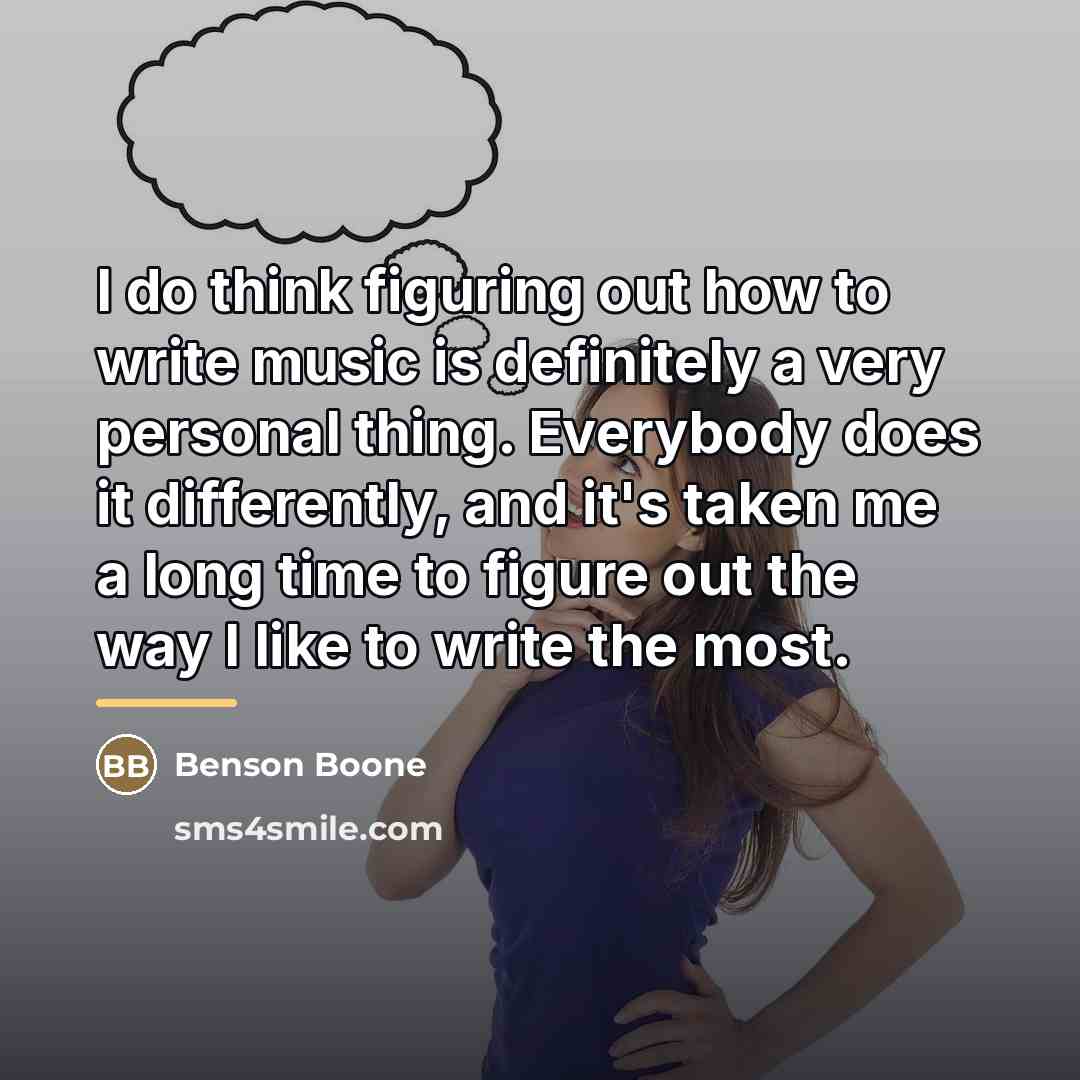 “I do think figuring out how to write music is…” quote by Benson Boone