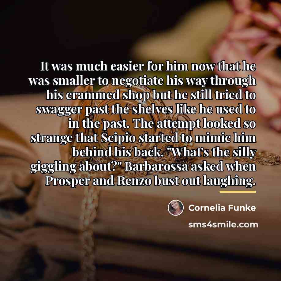 “It was much easier for him now that he was…” quote by Cornelia Funke