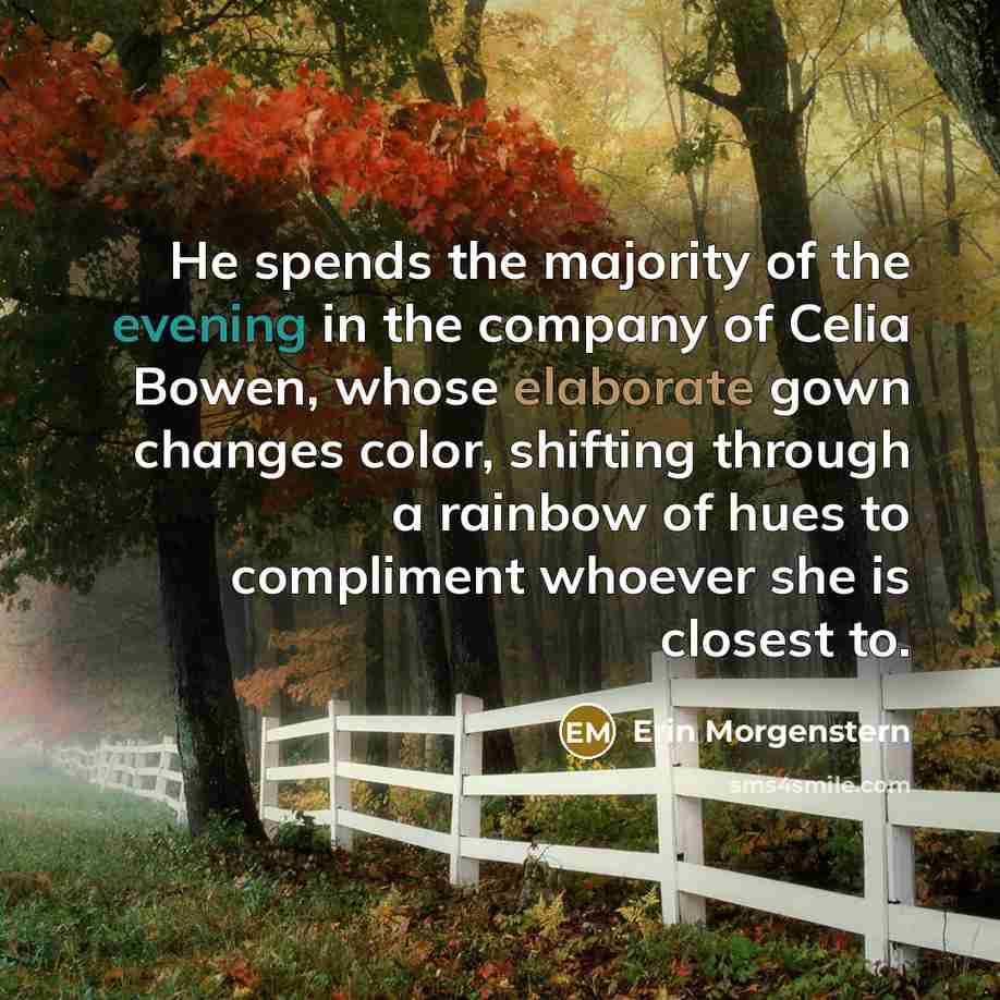 “He spends the majority of the evening in the company…” quote by Erin Morgenstern