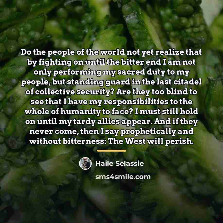 “Do the people of the world not yet realize that…” quote by Haile Selassie