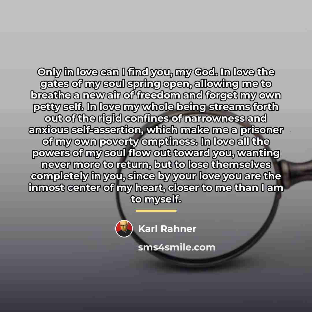 “Only in love can I find you, my God. In…” quote by Karl Rahner