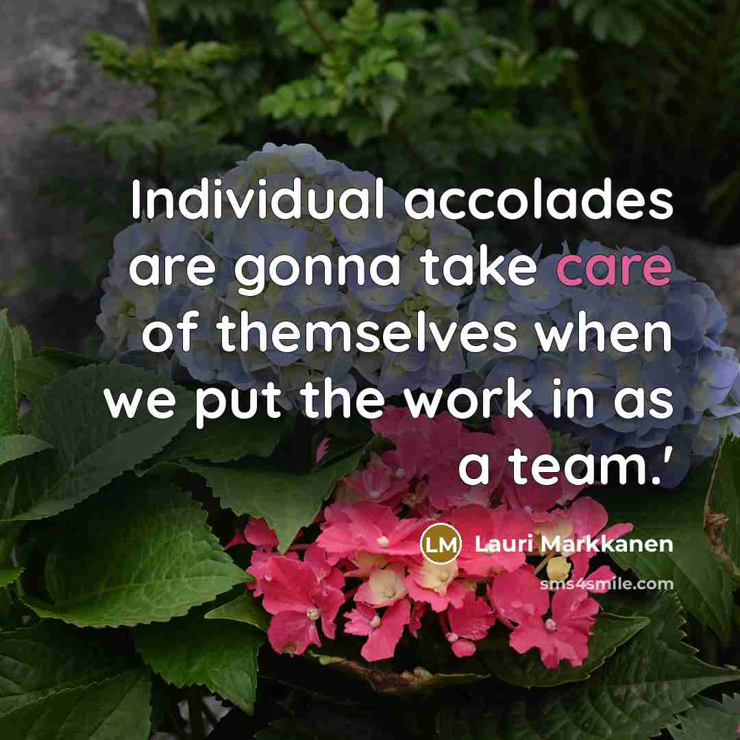 “Individual accolades are gonna take care of themselves when we…” quote by Lauri Markkanen