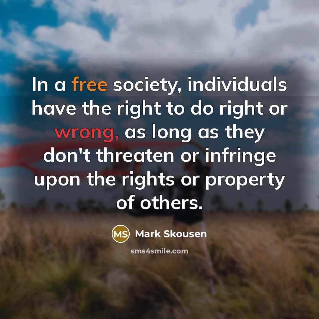 “In a free society, individuals have the right to do…” quote by Mark Skousen