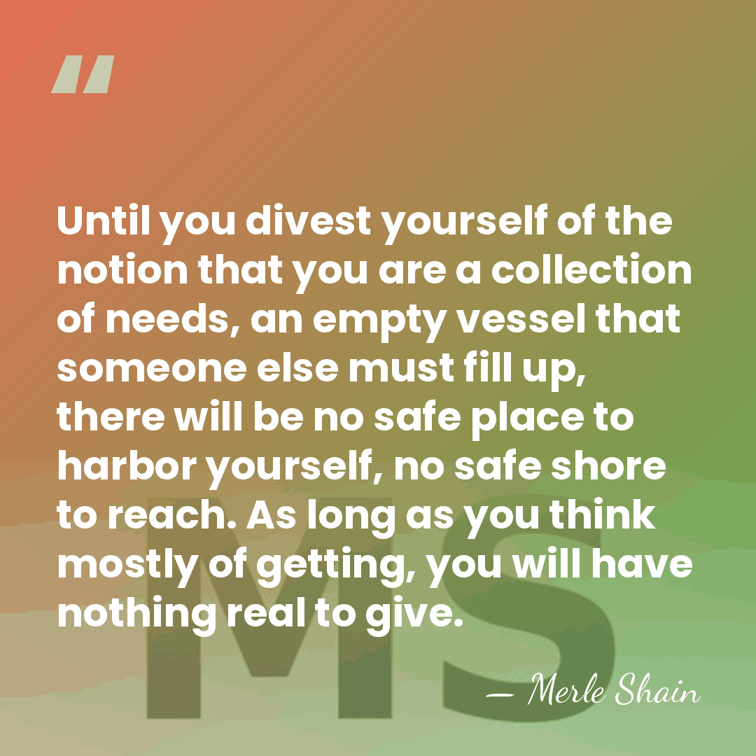 Until you divest yourself of the notion that you are a collection&hellip; - Merle Shain