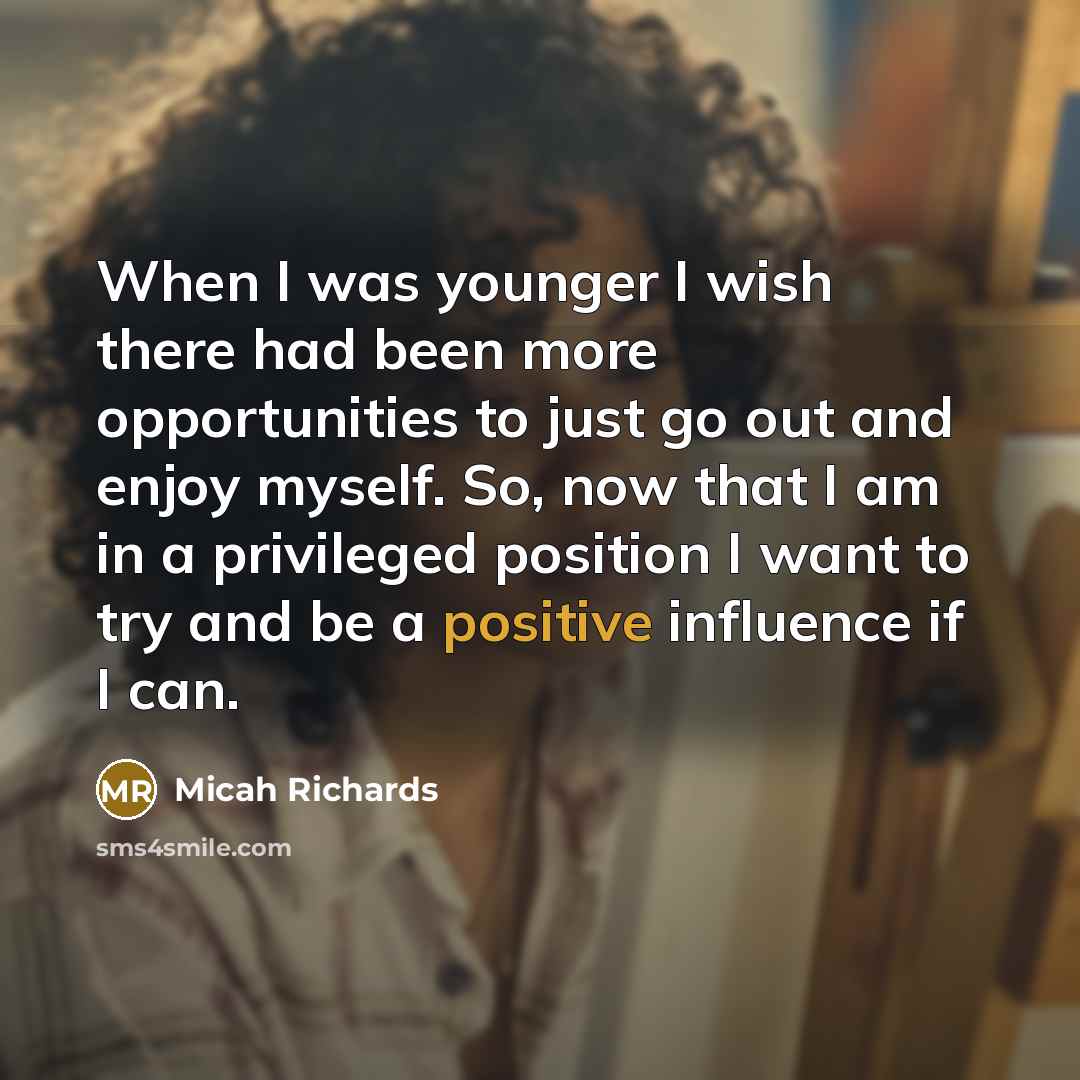 “When I was younger I wish there had been more…” quote by Micah Richards