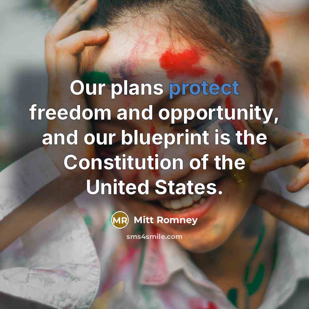 “Our plans protect freedom and opportunity, and our blueprint is…” quote by Mitt Romney