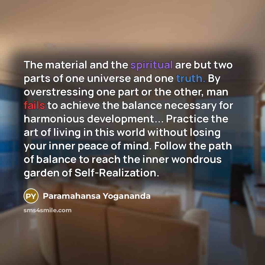 “The material and the spiritual are but two parts of…” quote by Paramahansa Yogananda