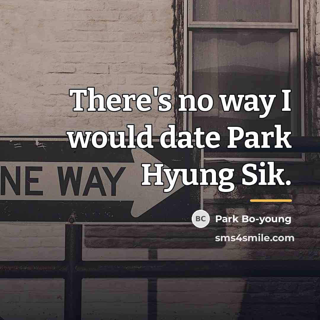 “There's no way I would date Park Hyung Sik.…” quote by Park Bo-young