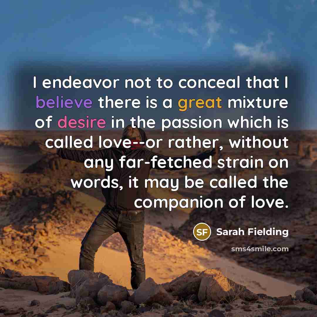 “I endeavor not to conceal that I believe there is…” quote by Sarah Fielding