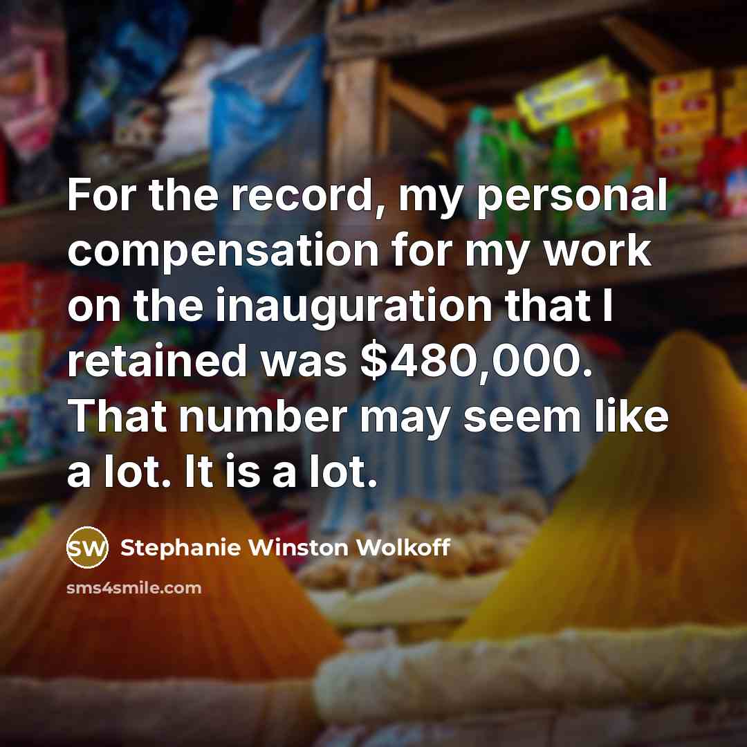 “For the record, my personal compensation for my work on…” quote by Stephanie Winston Wolkoff