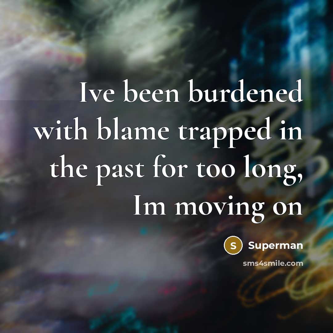 “Ive been burdened with blame trapped in the past for…” quote by Superman