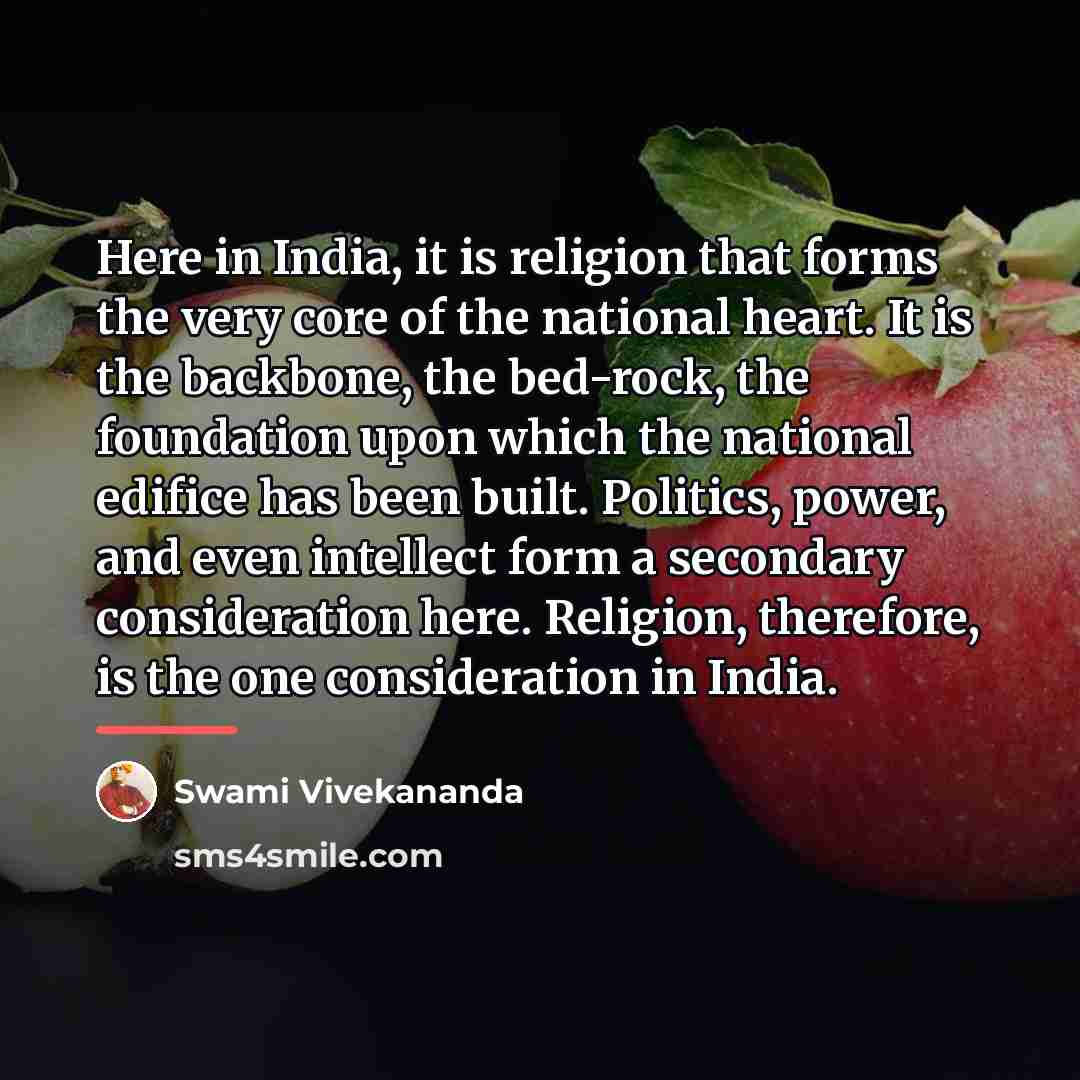 “Here in India, it is religion that forms the very…” quote by Swami Vivekananda