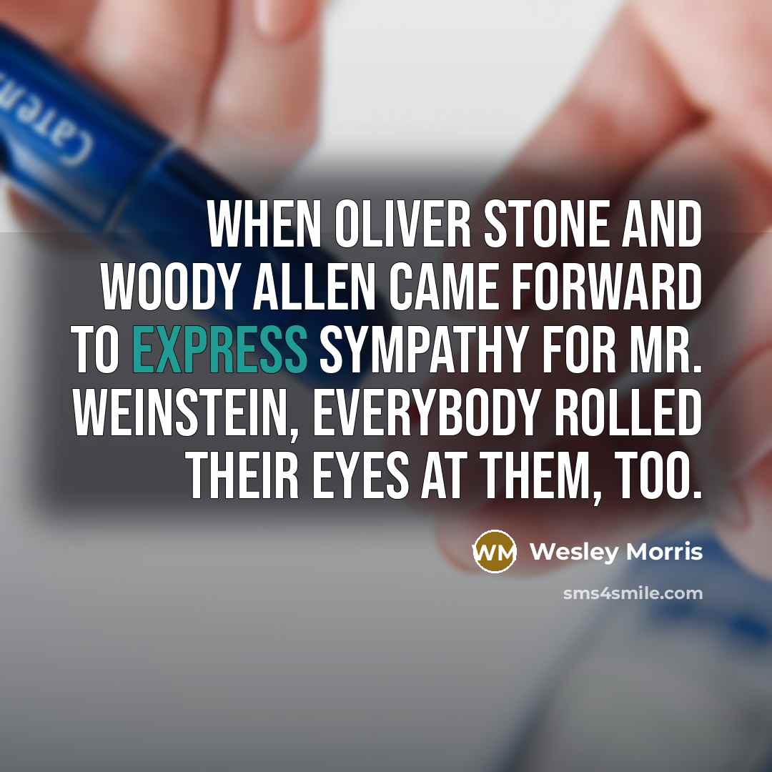 “When Oliver Stone and Woody Allen came forward to express…” quote by Wesley Morris