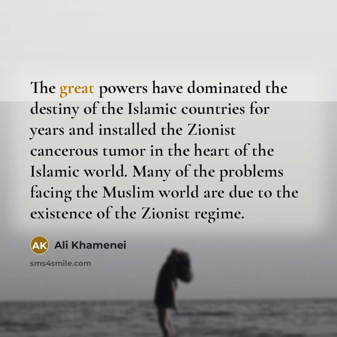 “The great powers have dominated the destiny of the Islamic…” quote by Ali Khamenei