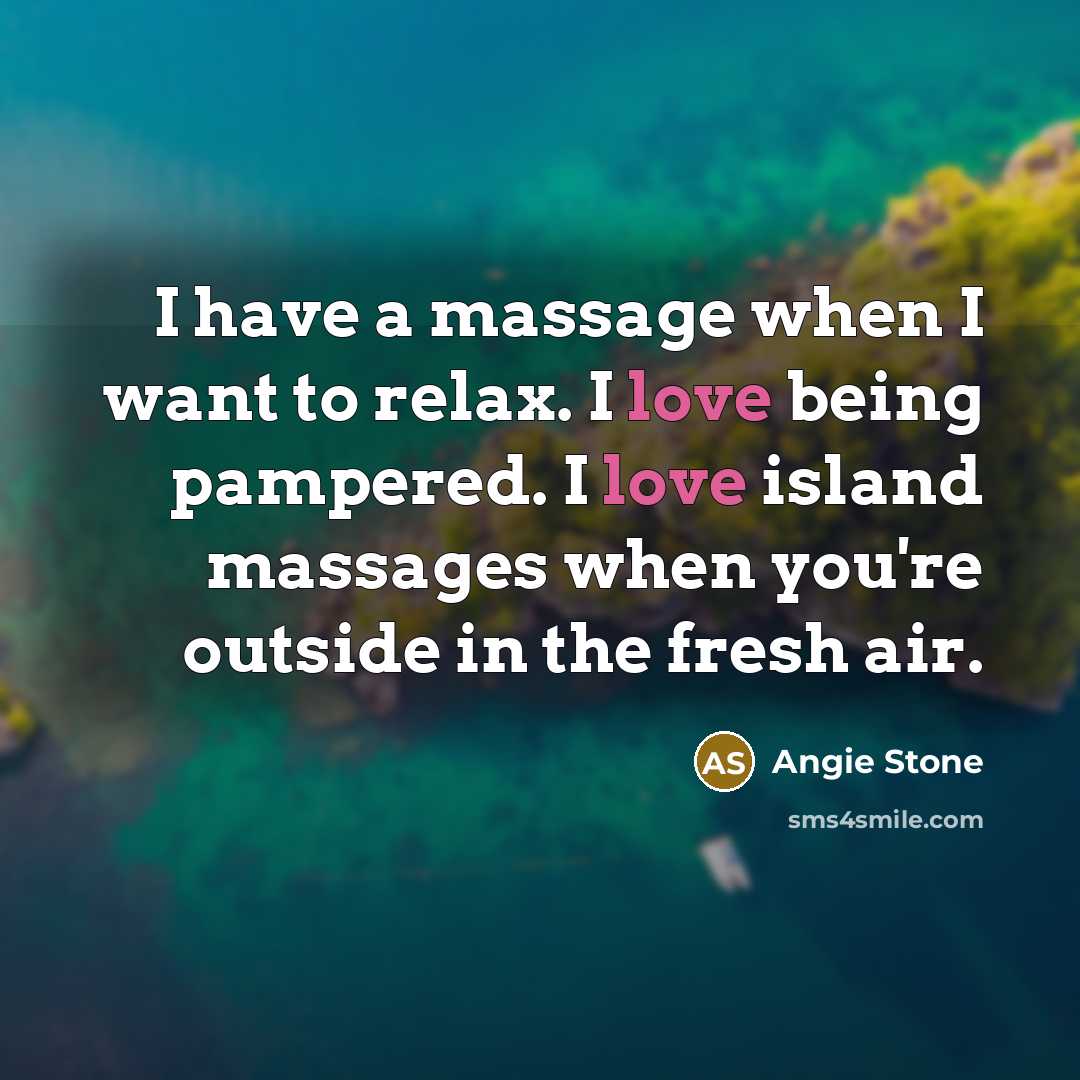 “I have a massage when I want to relax. I…” quote by Angie Stone