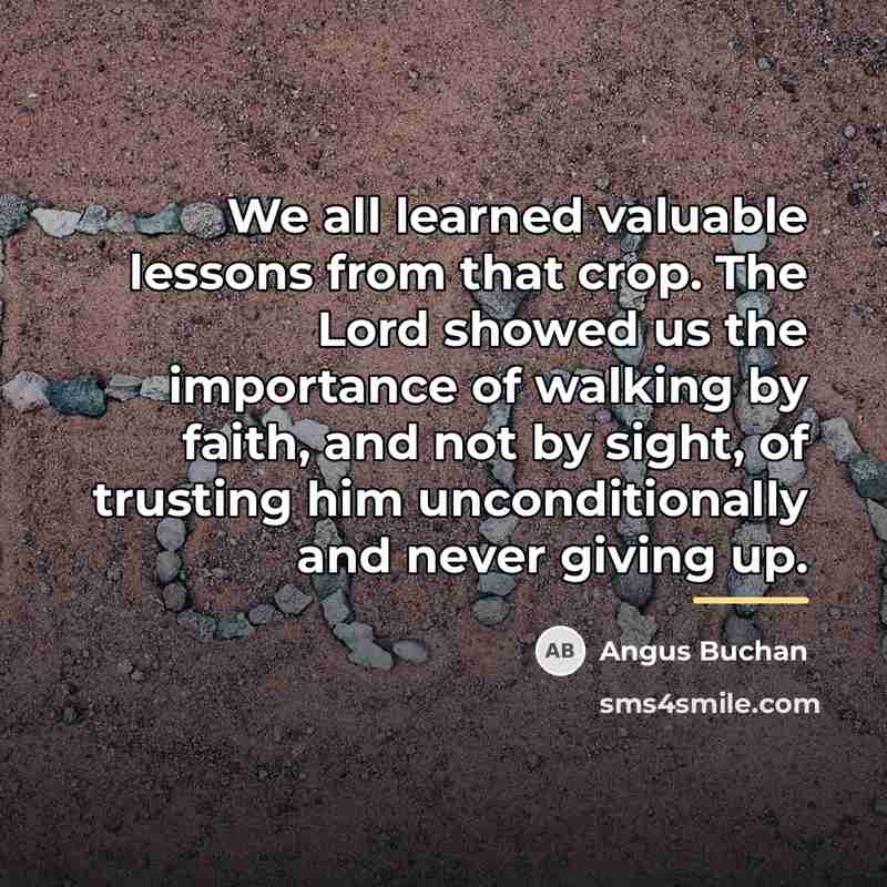 “We all learned valuable lessons from that crop. The Lord…” quote by Angus Buchan