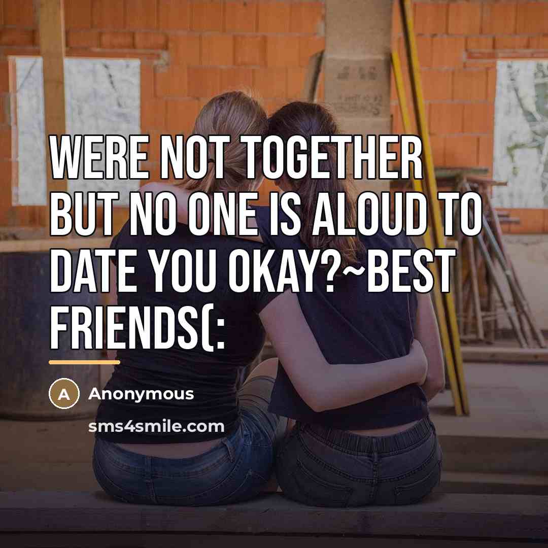 “Were not together but no one is aloud to date…” quote by Anonymous
