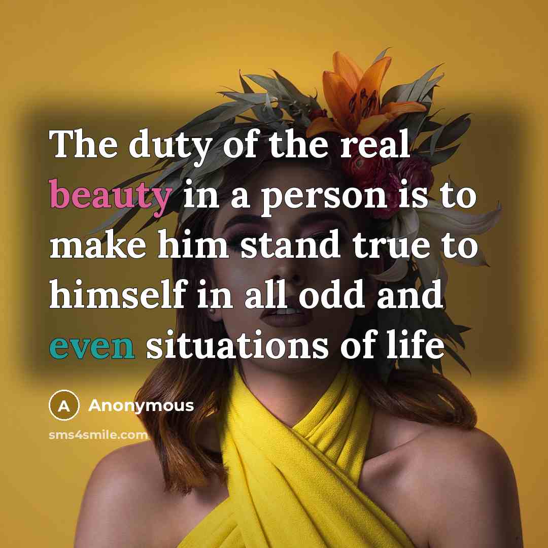 “The duty of the real beauty in a person is…” quote by Anonymous