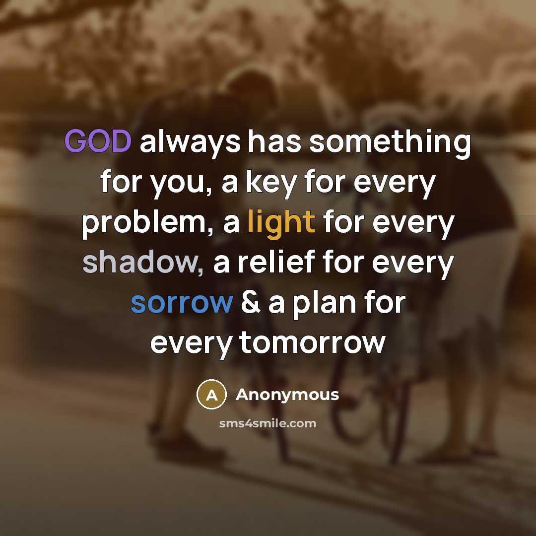 “GOD always has something for you, a key for every…” quote by Anonymous