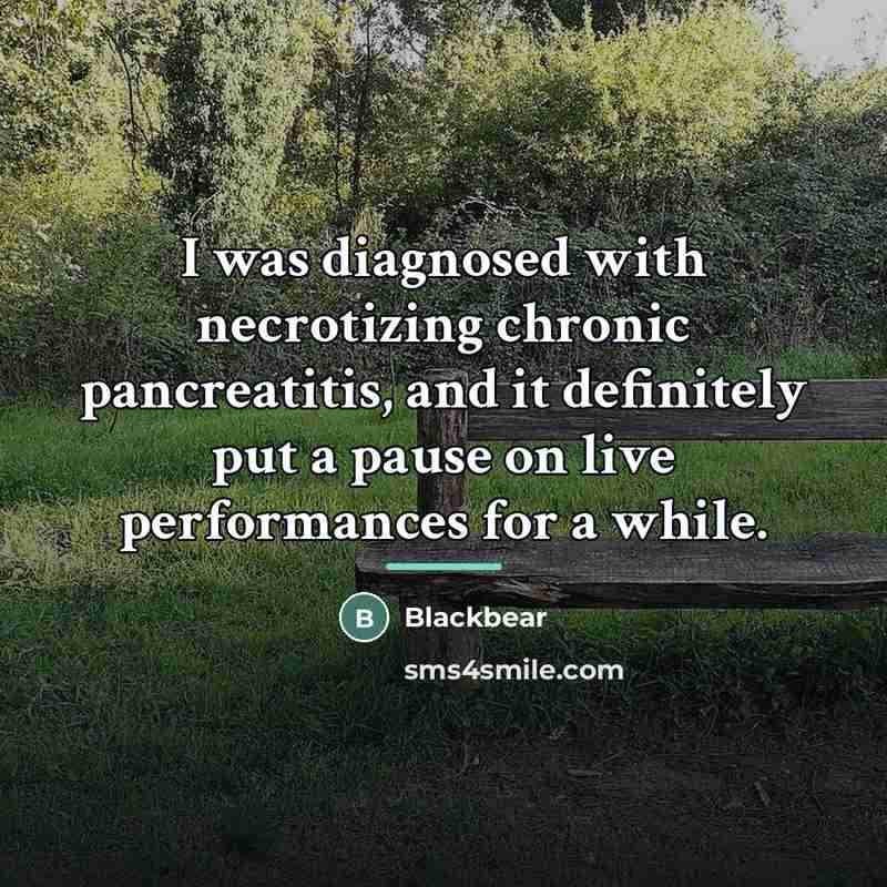 “I was diagnosed with necrotizing chronic pancreatitis, and it definitely…” quote by Blackbear