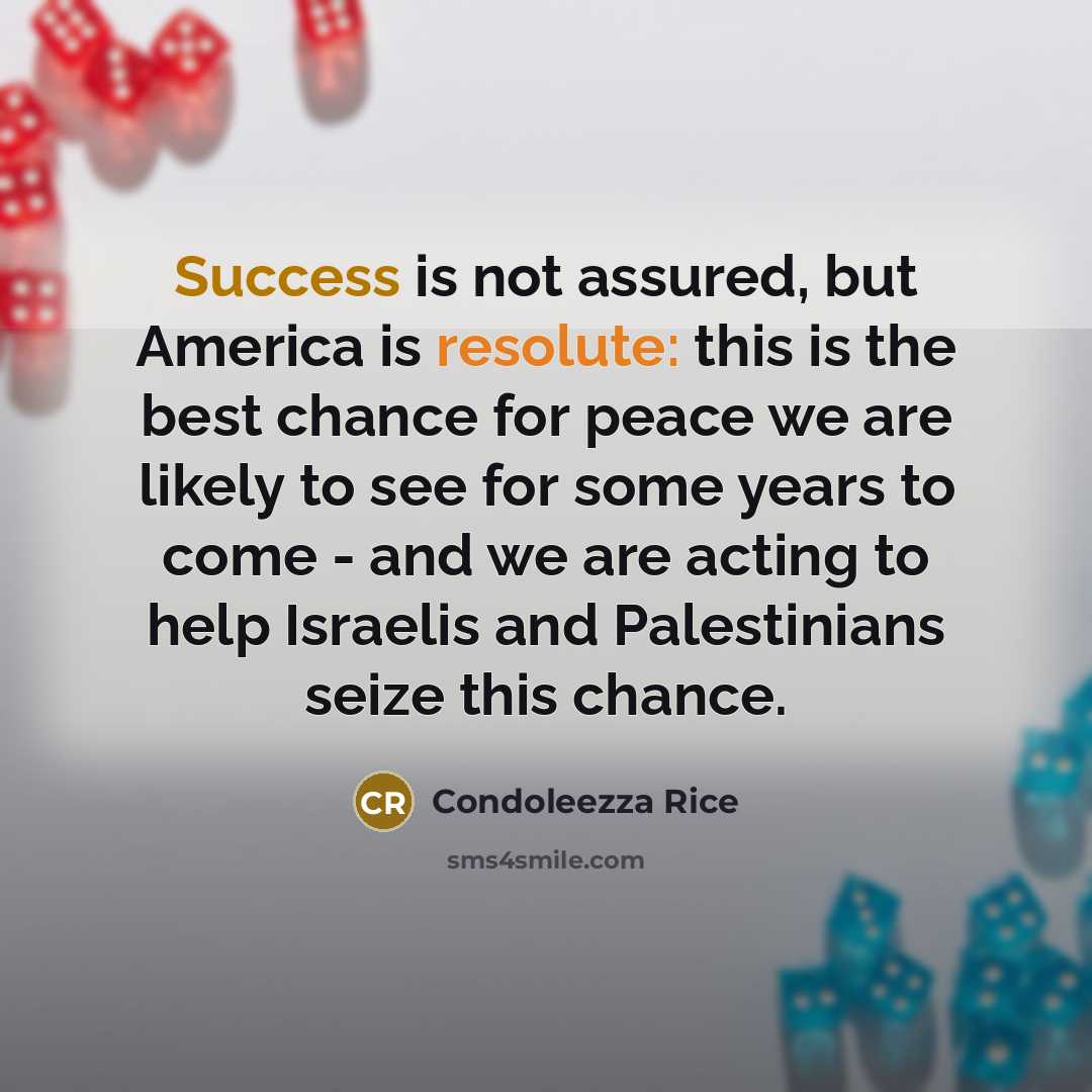 “Success is not assured, but America is resolute: this is…” quote by Condoleezza Rice