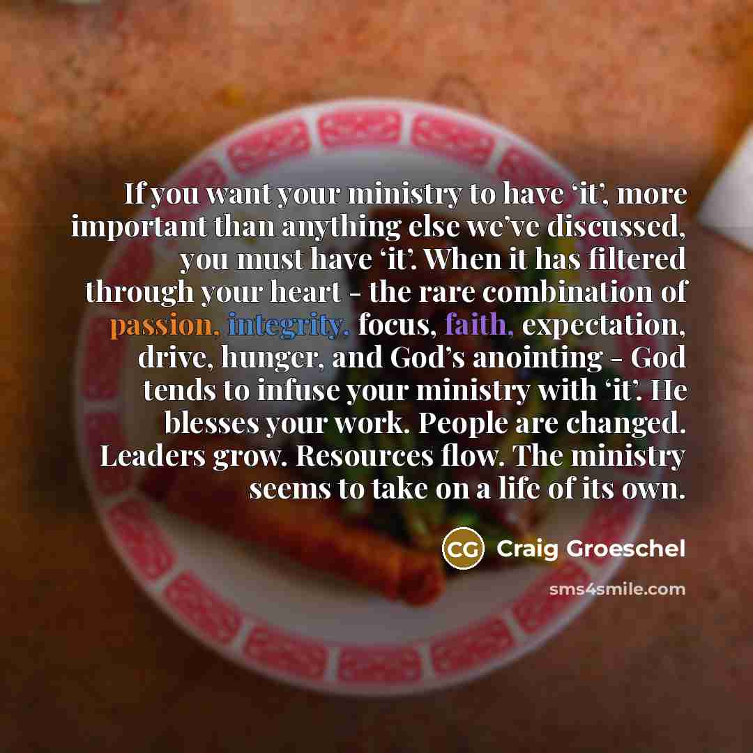 “If you want your ministry to have ‘it’, more important…” quote by Craig Groeschel