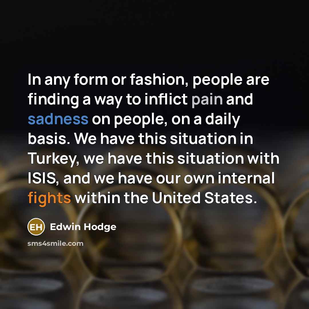 “In any form or fashion, people are finding a way…” quote by Edwin Hodge