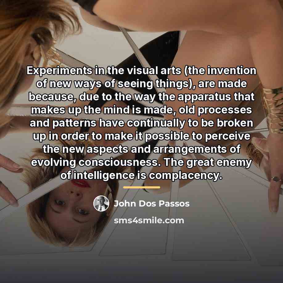 “Experiments in the visual arts (the invention of new ways…” quote by John Dos Passos