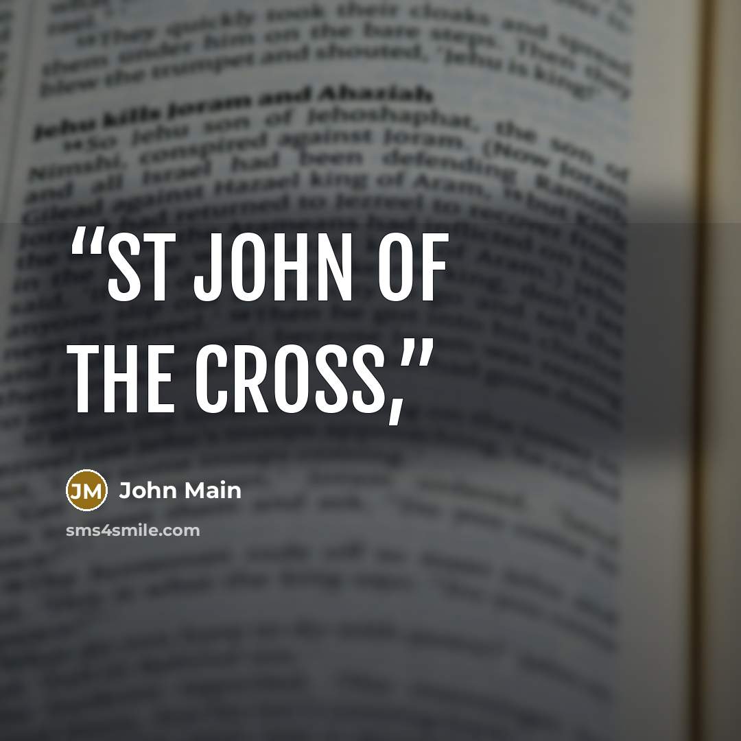 “St John of the Cross,” quote by John Main