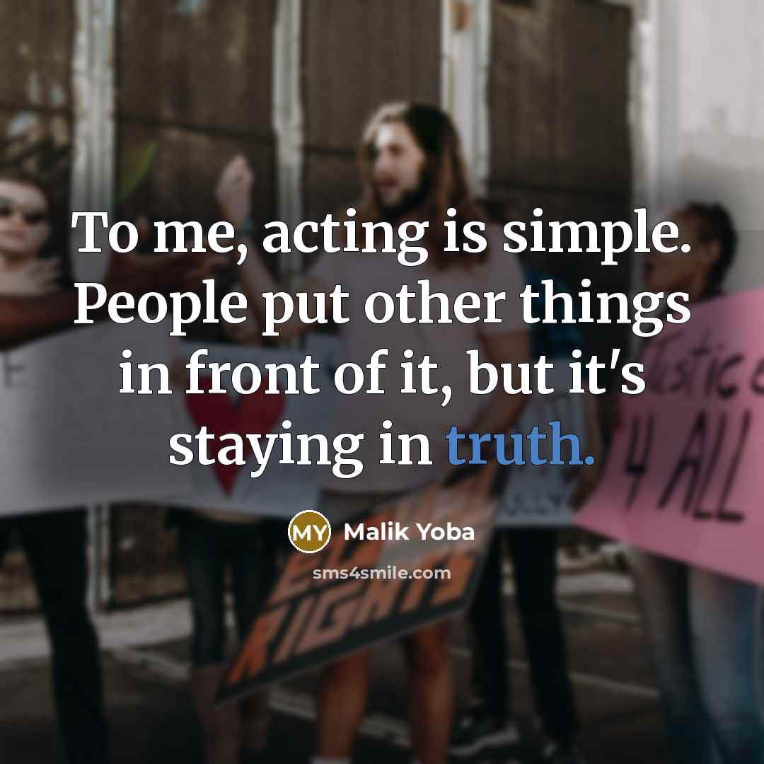 “To me, acting is simple. People put other things in…” quote by Malik Yoba