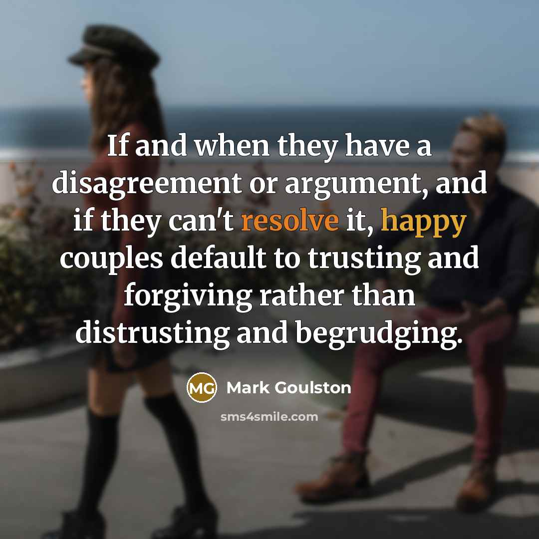 “If and when they have a disagreement or argument, and…” quote by Mark Goulston