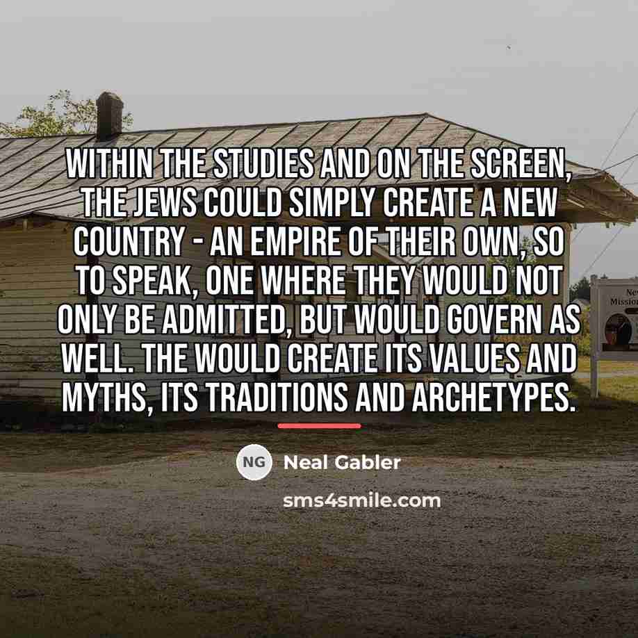 “Within the studies and on the screen, the Jews could…” quote by Neal Gabler