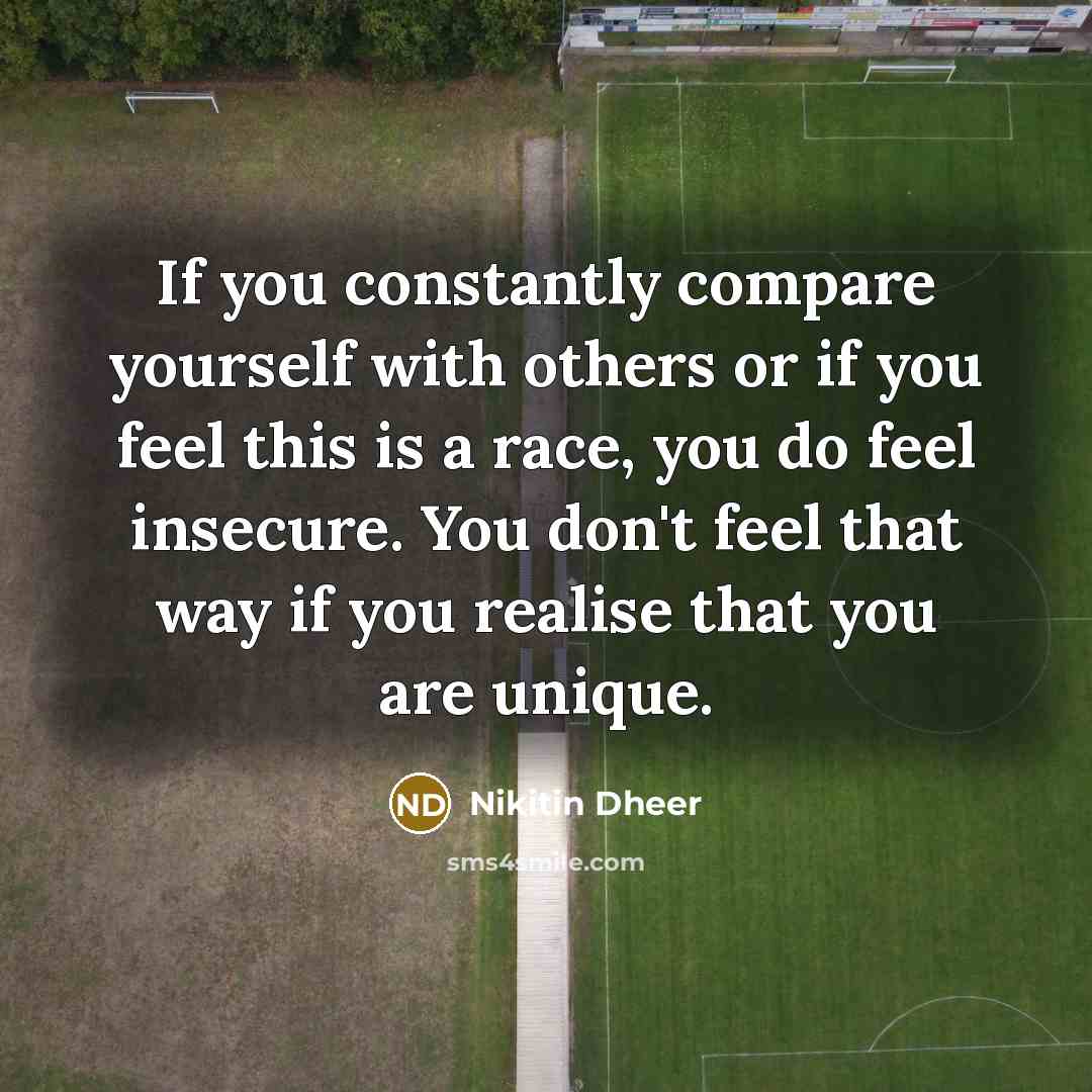“If you constantly compare yourself with others or if you…” quote by Nikitin Dheer