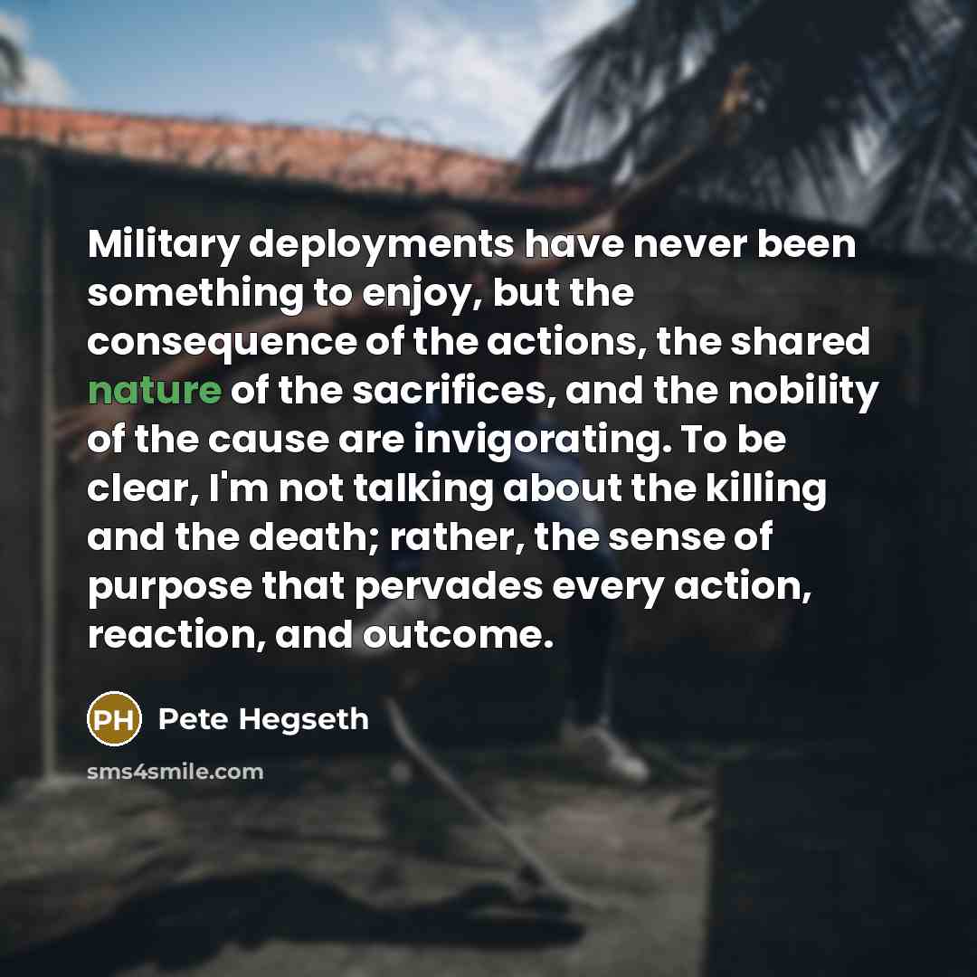 “Military deployments have never been something to enjoy, but the…” quote by Pete Hegseth