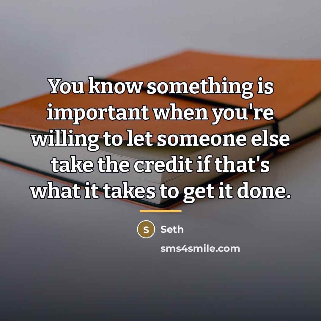 “You know something is important when you're willing to let…” quote by Seth