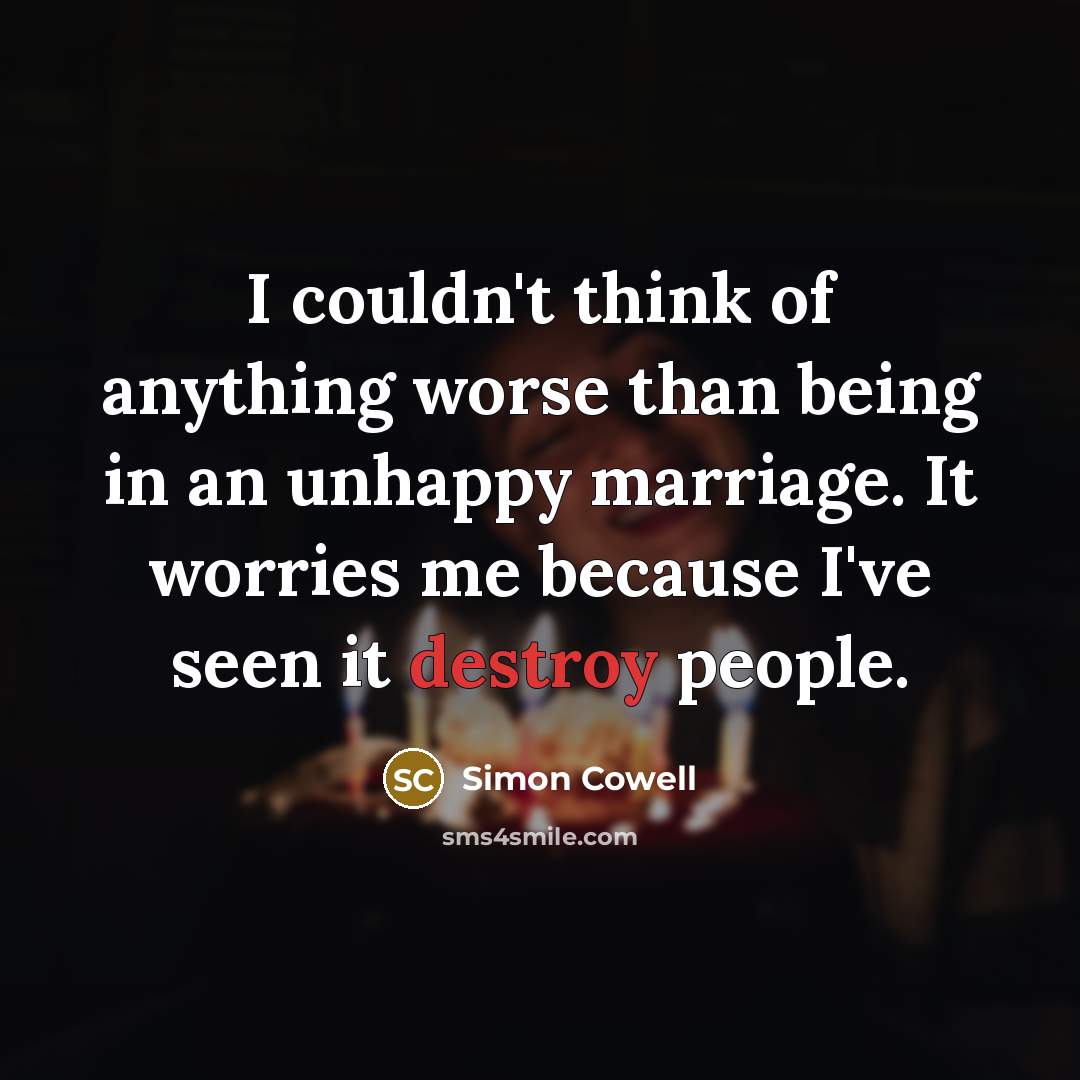 “I couldn't think of anything worse than being in an…” quote by Simon Cowell