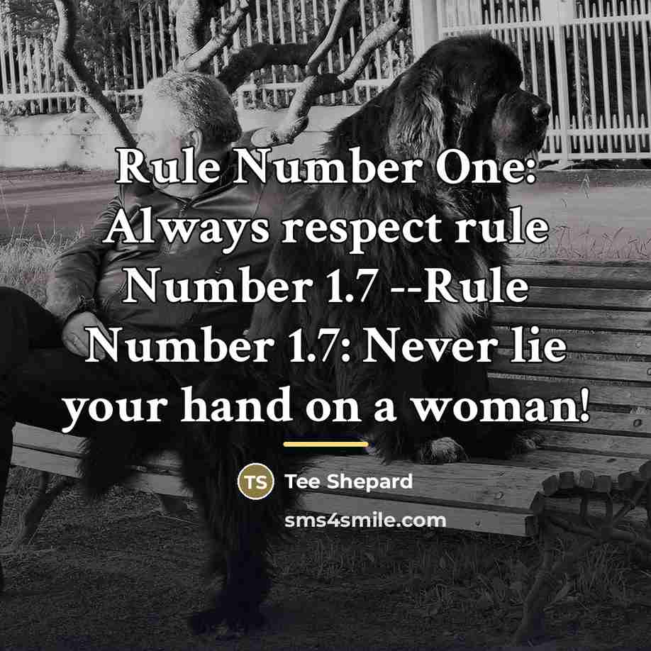 “Rule Number One: Always respect rule Number 1.7 --Rule Number…” quote by Tee Shepard