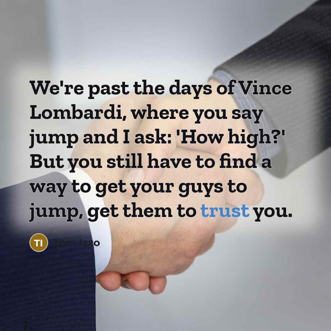 “We're past the days of Vince Lombardi, where you say…” quote by Tom Izzo