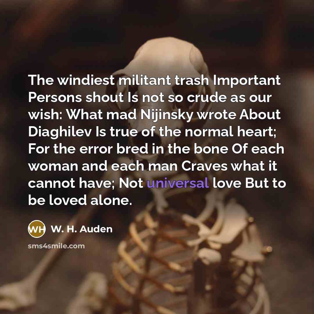 “The windiest militant trash Important Persons shout Is not so…” quote by W. H. Auden