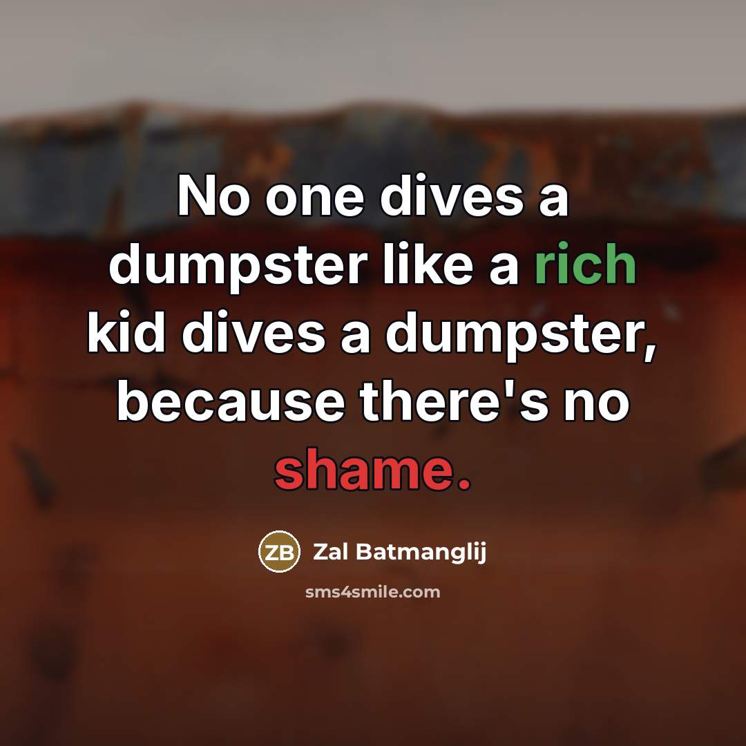 “No one dives a dumpster like a rich kid dives…” quote by Zal Batmanglij