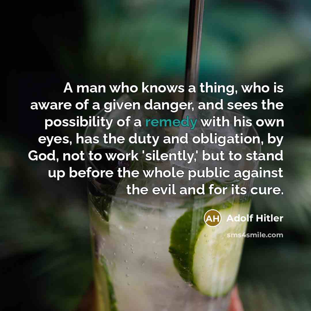 “A man who knows a thing, who is aware of…” quote by Adolf Hitler