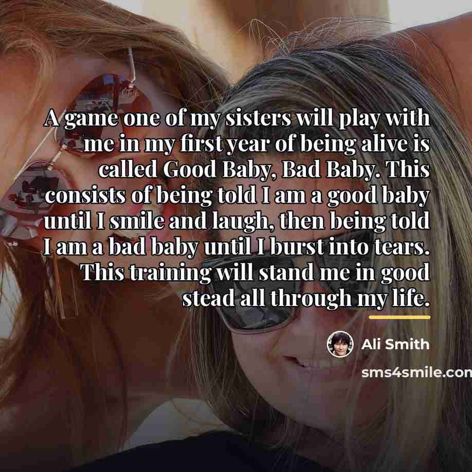 “A game one of my sisters will play with me…” quote by Ali Smith